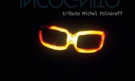 Tribute Incognito - tribute Michel Polnareff