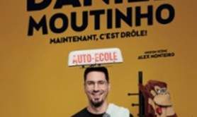Daniel Moutinho - Maintenant, C'est Drôle