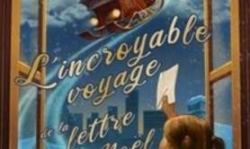 L'Incroyable Voyage de la Lettre Au Père Noël