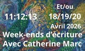 Week-ends d'écriture avec Catherine Marc