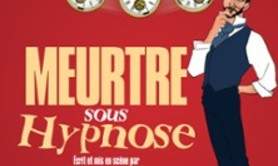 Meurtre sous Hypnose - La Grande Comédie, Paris