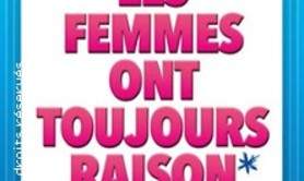 Les Femmes ont Toujours Raison, Les Hommes N'ont Jamais Tort !, Tournée