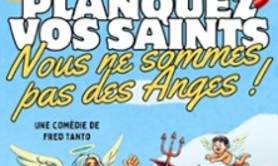 Planquez Vos Saints, Nous ne Sommes pas des Anges !
