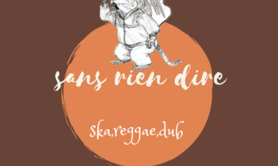 Sans Rien Dire  - Reggae Ska Dub 