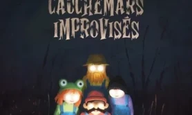 Les Petits cauchemars improvisés