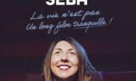 Caroline Seba - La Vie N'Est Pas un Long Film Tranquille !