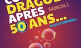 Comment Draguer Après 50 Ans - Espace Gerson, Lyon
