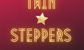 Twin Steppers - Programmes de comédie musicale en ligne