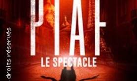 Piaf ! Le Spectacle
