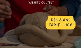 STAGE MODELAGE D'OBJETS CULTES 