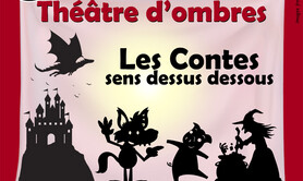 Stage théâtre d'ombres Les Contes sans dessus dessous