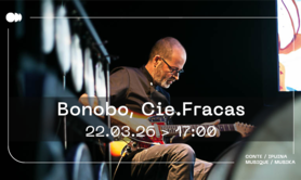 BONOBO - Cie les Fracas