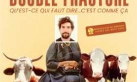 Double Fracture - Comédie des 3 Bornes, Paris