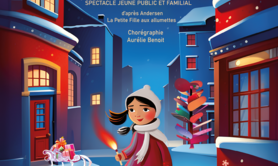 LES ALLUMETTES ET LA PETITE FILLE - Spectacle jeune public