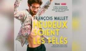 François Mallet Heureux Soient les Fêlés - Tournée