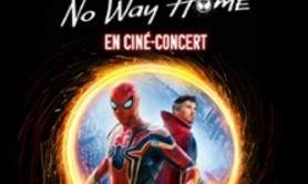 Spider-Man : No Way Home  En Ciné-concert