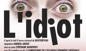 L'idiot, spectacle d'été !