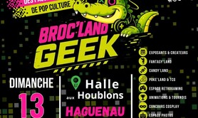 Broc Land Geek Haguenau