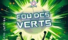 Fou des Verts - Le Triomphe, Saint-Etienne