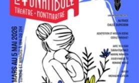 Tout ce que Peut l'Amour, Le Funambule-Montmartre - Paris