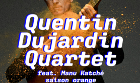 Quentin Dujardin Quartet feat. Manu Katché
