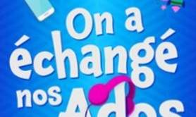 On a Echangé nos Ados