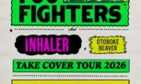 Foo Fighters - Take Cover Tour 2026 - 1ères Parties : Inhaler + Otoboke Beaver