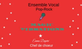 Magic Vibrations  - Ensemble vocal 
