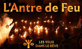 Les Yeux dans le Rêve - Spectacle de Feu, Braises et Artifices