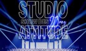 Studio Attitude : Show des 20 Ans