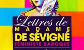 Lettres de Madame de Sévigné - Théâtre de Poche-Montparnasse, Paris