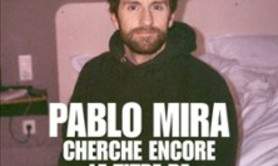 Pablo Mira - Cherche Encore le Titre de son Spectacle - Tournée
