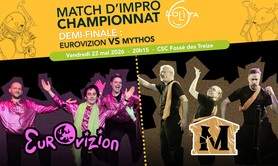 Match d’improvisation DEMI-FINALE : Eurovizion vs Mythos