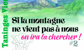Si la montagne ne vient pas à nous, on ira la chercher.
