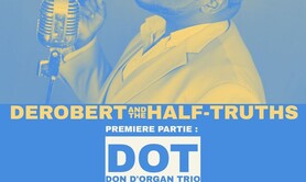DeRobert & The Half Truths + guest