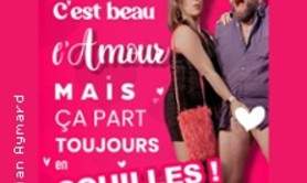 C'est Beau L'Amour, Mais ça Part Toujours en Couilles !