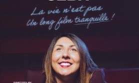 Caroline Seba - La Vie N'Est Pas un Long Film Tranquille ! - Comédie Saint-Roch, Avignon