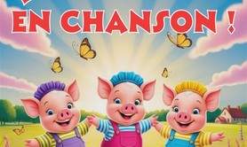 Les Trois Petits Cochons en chanson (1-8 ans)
