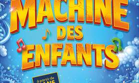 La machine des enfants !