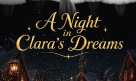 A Night In Clara's Dream – A Nutcracker Gala