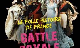 BATTLE ROYALE - La folle histoire de France