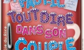 Faut-il Tout Dire dans son Couple ? - Le Théâtre de Jeanne, Nantes