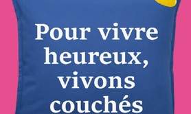 Pour vivre heureux, vivons couchés