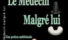 Le Médecin Malgré Lui - La Comédie St-Michel, Paris