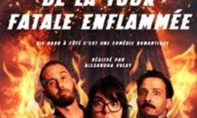 L’Evadation de la Tour Fatale Enflammée - Le Complexe, Lyon