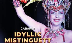Idyllic Show par la troupe du Cabaret Idyllic MISTINGUETT