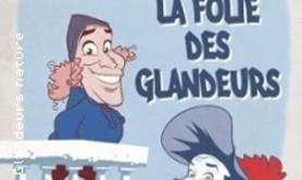 La Folie des Glandeurs