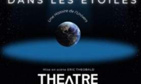 Dans les Etoiles - De David Elbaz - Théâtre de la Gaité, Paris