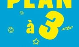 Plan à 3 ( Tournée )