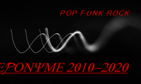 EPONYME - GROUP POP FUNK ROCK 2010 2020 DERNIERE GENERATION